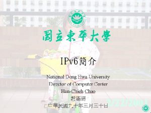 0 123456 IPv 6 National Dong Hwa University