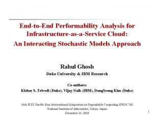 EndtoEnd Performability Analysis for InfrastructureasaService Cloud An Interacting