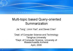 Multitopic based Queryoriented Summarization Jie Tang Limin Yao