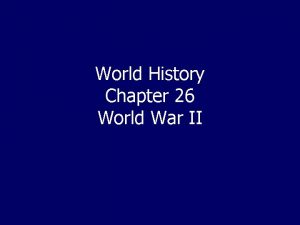 World History Chapter 26 World War II Chapter