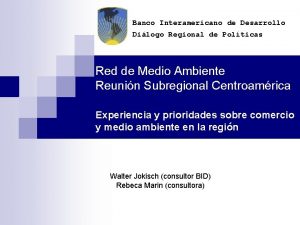 Banco Interamericano de Desarrollo Dilogo Regional de Polticas