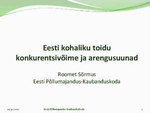 Eesti kohaliku toidu konkurentsivime ja arengusuunad Roomet Srmus