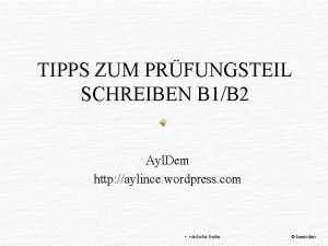 TIPPS ZUM PRFUNGSTEIL SCHREIBEN B 1B 2 Ayl