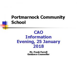 Portmarnock Community School CAO Information Evening 25 January