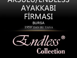 AKSULUENDLESS AYAKKABI FRMASI BURSA 1959 DAN BU YANA