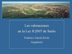 Las valoraciones en la Ley 82007 de Suelo