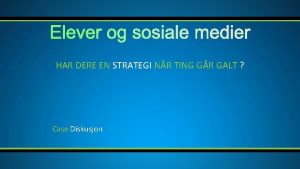 HAR DERE EN STRATEGI NR TING GR GALT