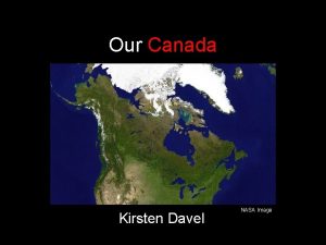 Our Canada Kirsten Davel NASA Image Our Home