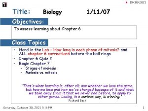 10302021 Title Biology 11107 Objectives To assess learning