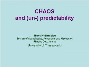 CHS and un predictability Simos Ichtiaroglou Section of