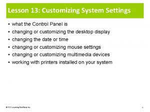 Lesson 13 Customizing System Settings what the Control