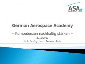 German Aerospace Academy Kompetenzen nachhaltig strken 20112012 Prof