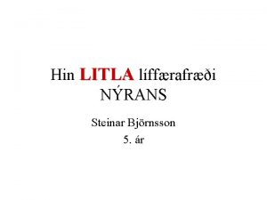 Hin LITLA lffrafri NRANS Steinar Bjrnsson 5 r