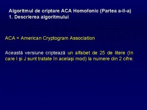 Algoritmul de criptare ACA Homofonic Partea aIIa 1