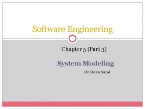 Software Engineering Chapter 5 Part 3 System Modeling