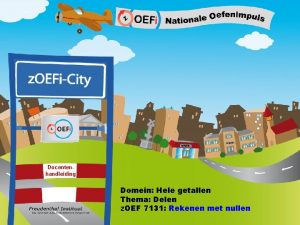 Docentenhandleiding Domein Hele getallen Thema Delen z OEF