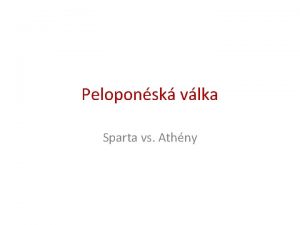 Peloponsk vlka Sparta vs Athny Djiny pln svr