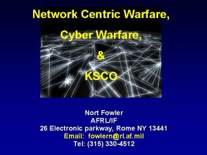 Network Centric Warfare Cyber Warfare KSCO Nort Fowler