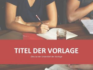 TITEL DER VORLAGE Dies ist der Untertitel der