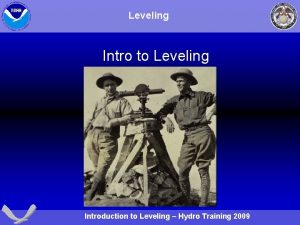 Leveling Intro to Leveling Introduction to Leveling Hydro