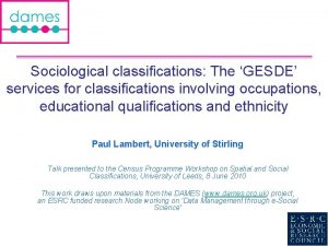 Sociological classifications The GESDE services for classifications involving