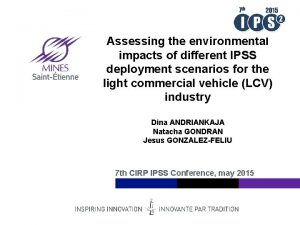 Assessing the environmental impacts of different IPSS deployment