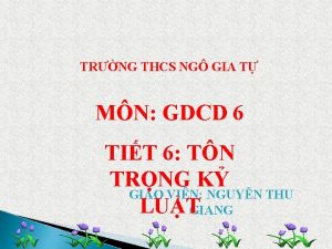 TRNG THCS NG GIA T MN GDCD 6