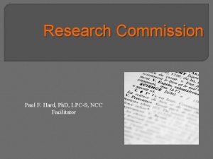 Research Commission Paul F Hard Ph D LPCS
