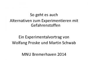 So geht es auch Alternativen zum Experimentieren mit