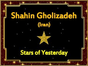 Shahin Gholizadeh Iran Stars of Yesterday Peter OToole