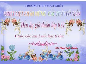 TRNG THCS MO KH 2 GV Phm Tuyt