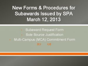 New Forms Procedures for Subawards Issued by SPA