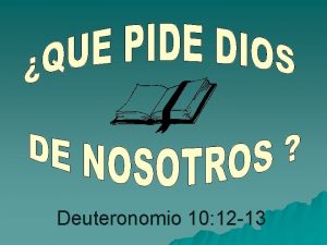 Deuteronomio 10 12 13 Deuteronomio 10 12 13