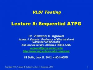 VLSI Testing Lecture 8 Sequential ATPG Dr Vishwani