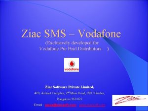 Ziac SMS Vodafone Exclusively developed for Vodafone Pre