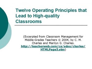 Twelve Operating Principles that Lead to Highquality Classrooms