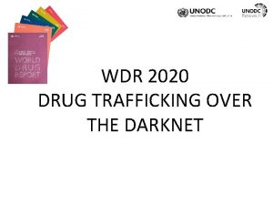 WDR 2020 DRUG TRAFFICKING OVER THE DARKNET DARKNET
