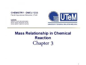 CHEMISTRY DMCU 1233 Fakulti Kejuruteraan Mekanikal UTe M