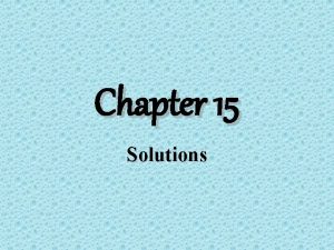 Chapter 15 Solutions Obj 1 2Vocabulary solution homogenous