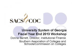 University System of Georgia Fiscal Year End 2013