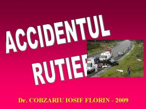 Dr COBZARIU IOSIF FLORIN 2009 IDENTIFICAREA UNEI SITUAII