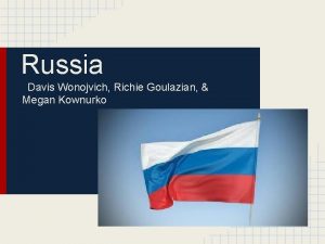 Russia Davis Wonojvich Richie Goulazian Megan Kownurko IVAN