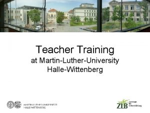 Teacher Training at MartinLutherUniversity HalleWittenberg Education System in