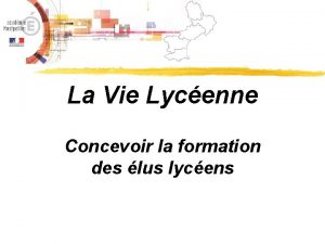 La Vie Lycenne Concevoir la formation des lus