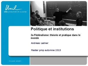 Politique et institutions 2 a Fdralisme thorie et