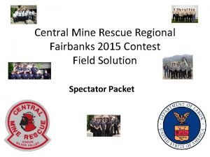 Central Mine Rescue Regional Fairbanks 2015 Contest Field