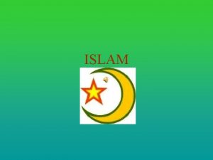 ISLAM Nazwa islam oznacza poddanie si i ulego