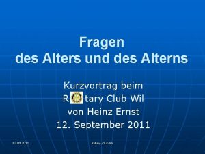 Fragen des Alters und des Alterns Kurzvortrag beim