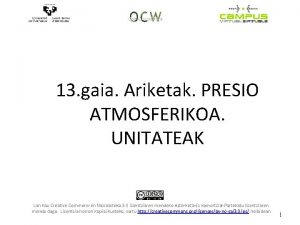 13 gaia Ariketak PRESIO ATMOSFERIKOA UNITATEAK Lan hau