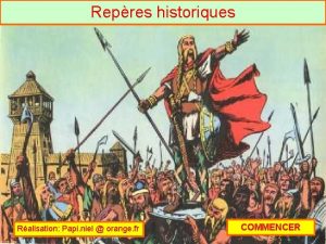 Repres historiques Ralisation Papi niel orange fr COMMENCER